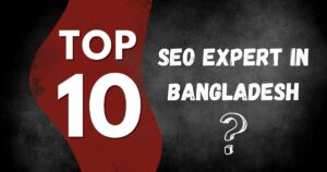 10 Best SEO Expert in Bangladesh (2025 Update)